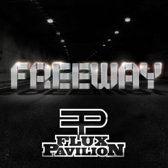 Flux Pavilion - Freeway (Full Album Stream) 