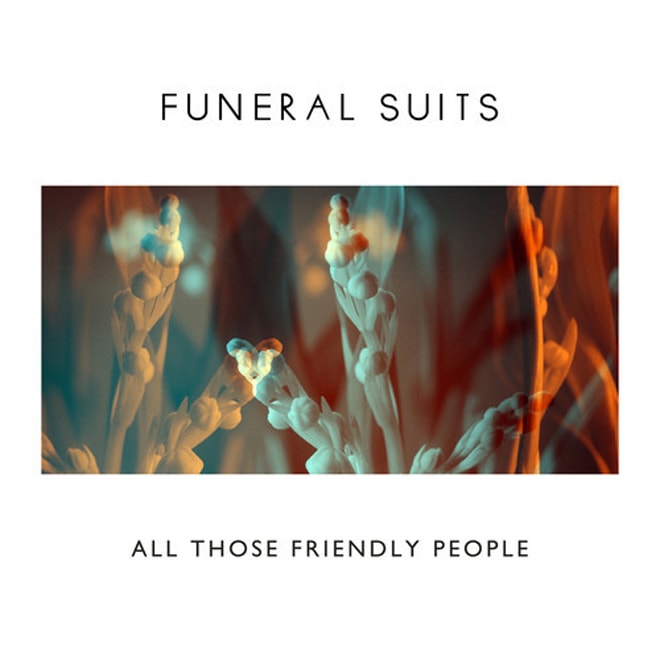 Funeral Suits - All Those Friendly People (Nat Walker Remix)