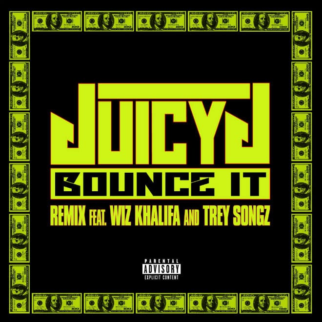 Juicy J featuring Wiz Khalifa & Trey Songz - Bounce It (Remix & Remix 2.0)
