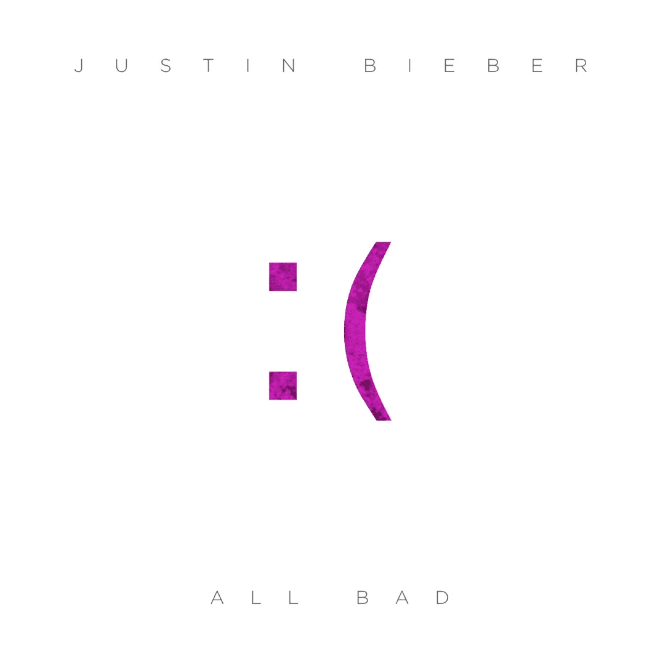Justin Bieber - All Bad