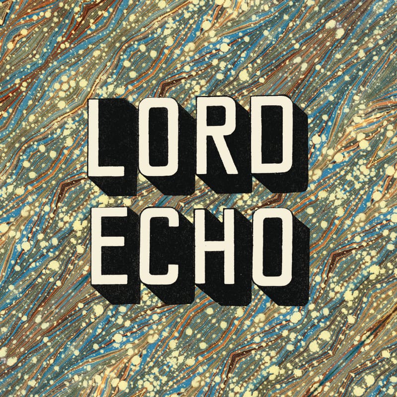 Lord Echo - Curiosities (Exclusive Album Stream)