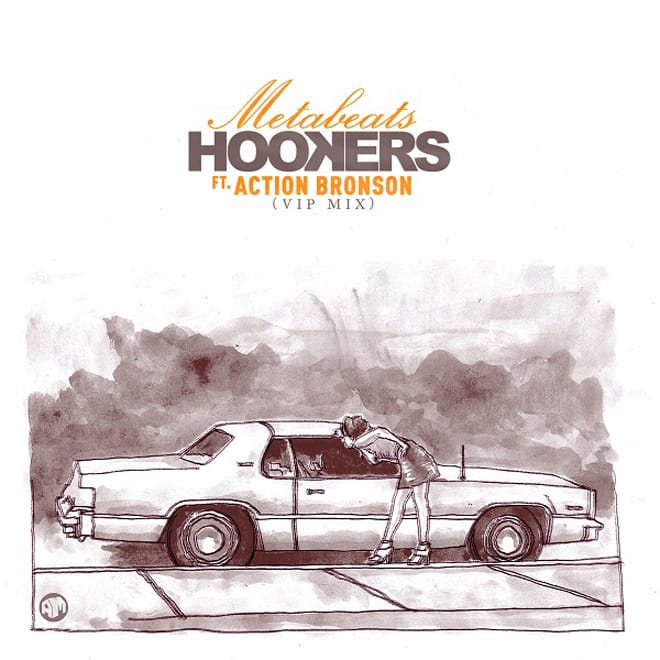 Metabeats featuring Action Bronson – Hookers (VIP Remix)
