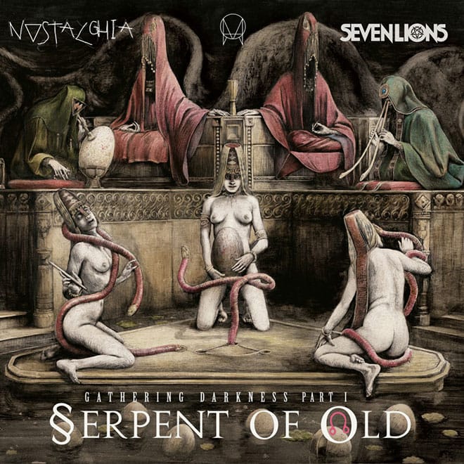 Seven Lions featuring Ciscandra Nostalghia - Serpent Of Old