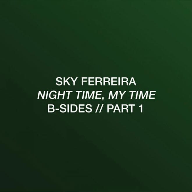Sky Ferreira Releases Three Songs Off Her 'Night Time, My Time: B-sides, Pt. 1 EP'