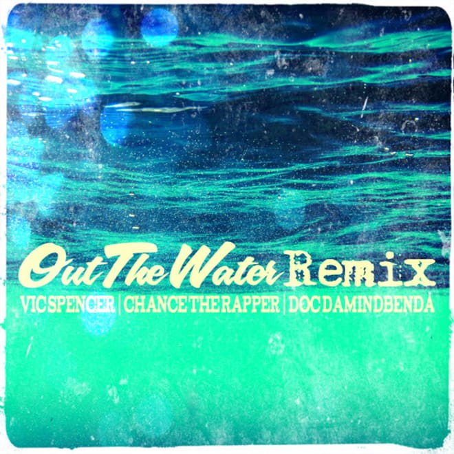 Vic Spencer featuring Chance The Rapper – Out The Water (DMB Remix)