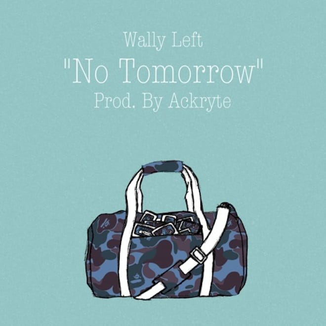 Wally Left - No Tomorrow