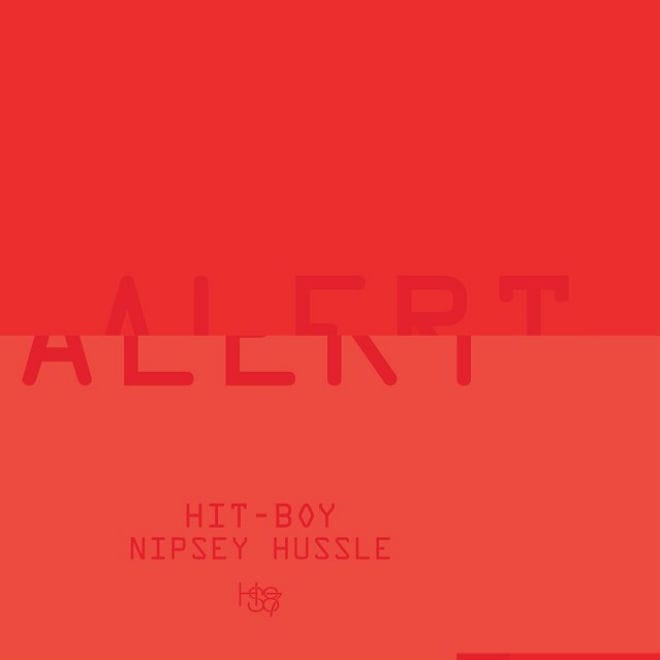 Hit-Boy featuring Nipsey Hussle - Alert