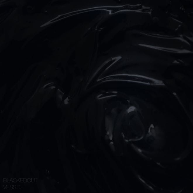 HYPETRAK Premiere: Blackedout - Vessel
