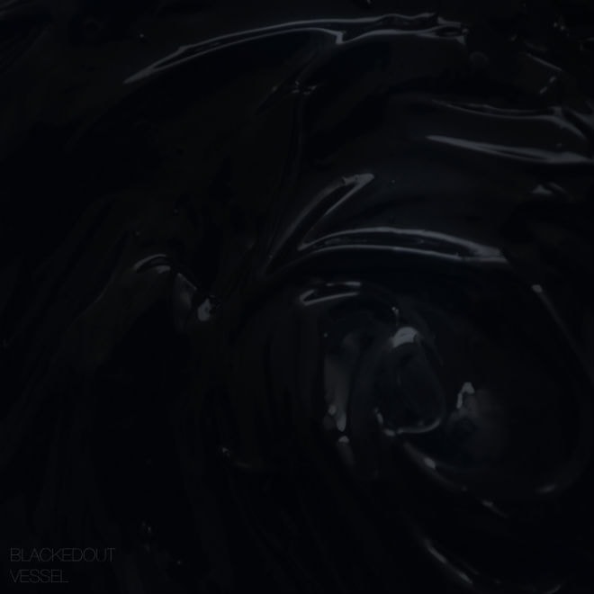 HYPETRAK Premiere: Blackedout - Vessel