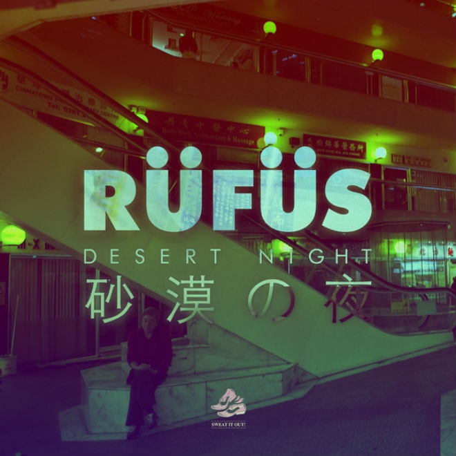 RÜFÜS - Desert Night (DE$iGNATED Remix)
