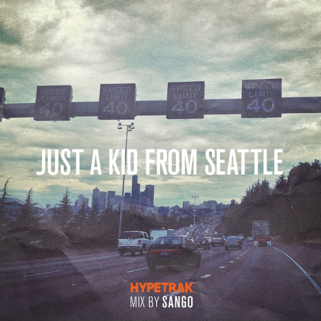 HYPETRAK Mix: Sango - Just A Kid From Seattle (Artwork)