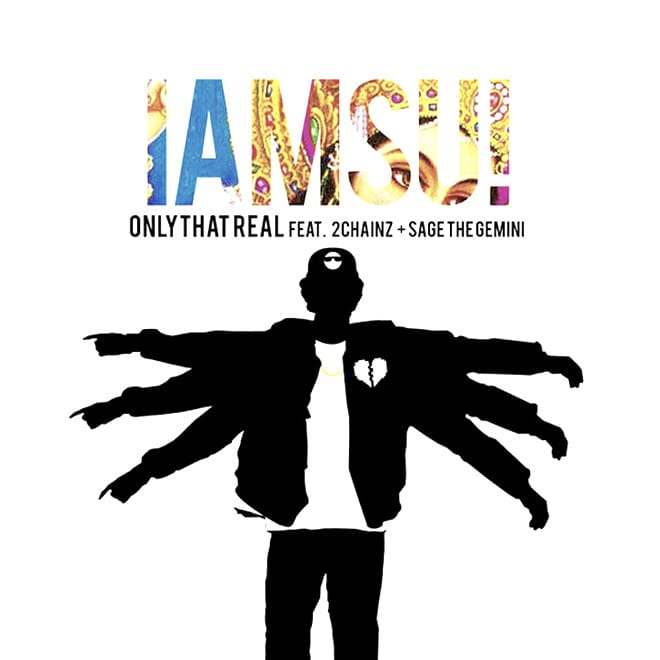 Iamsu! featuring 2 Chainz & Sage The Gemini - Only That Real 