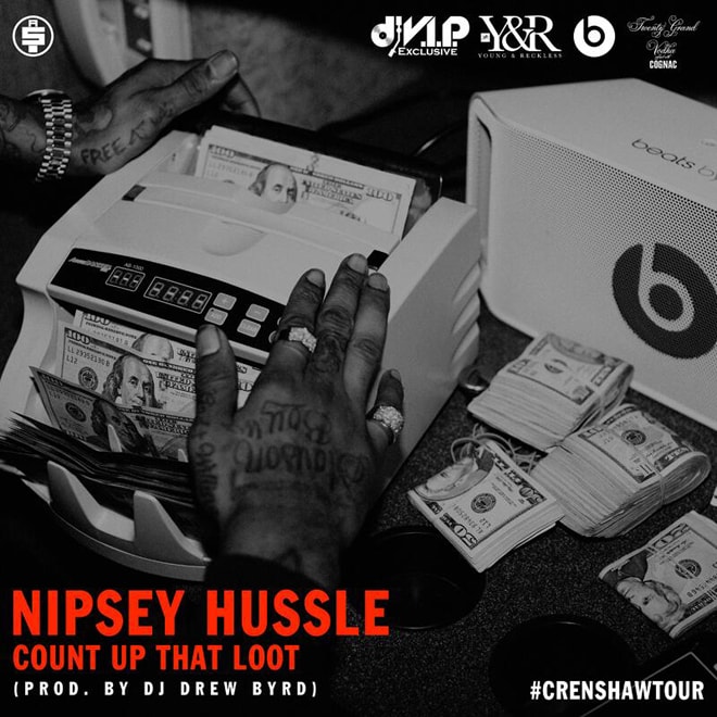 Nipsey Hussle – Count Up That Loot