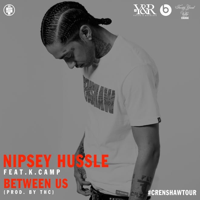 Nipsey Hussle featuring K Camp - Between Us