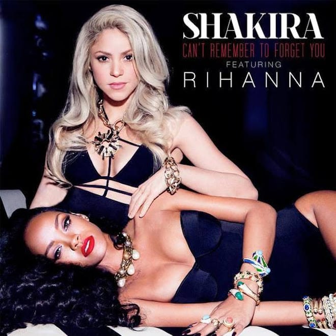 Shakira featuring Rihanna – Can’t Remember To Forget You