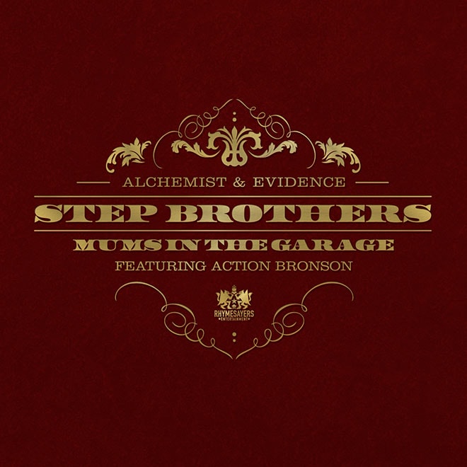 Step Brothers (Alchemist & Evidence) featuring Action Bronson – Mums in the Garage