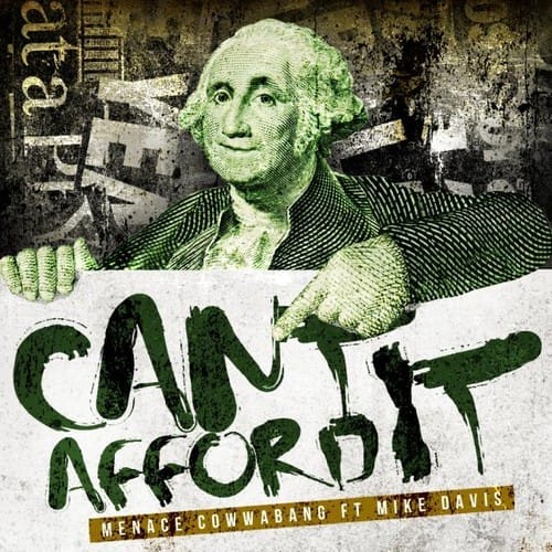Cowwa Da Menace featuring Mike Davis - Can't Afford It
