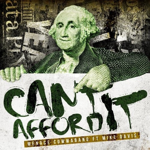 Cowwa Da Menace featuring Mike Davis - Can't Afford It