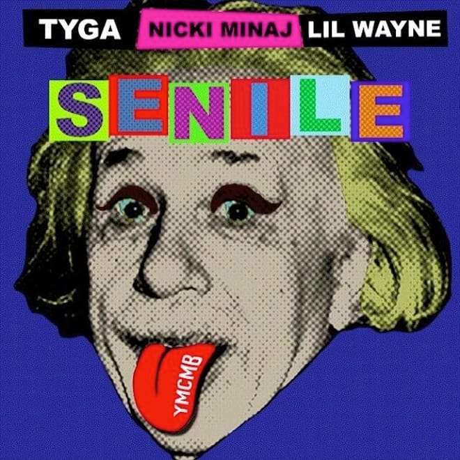 Tyga, Nicki Minaj & Lil Wayne - Senile