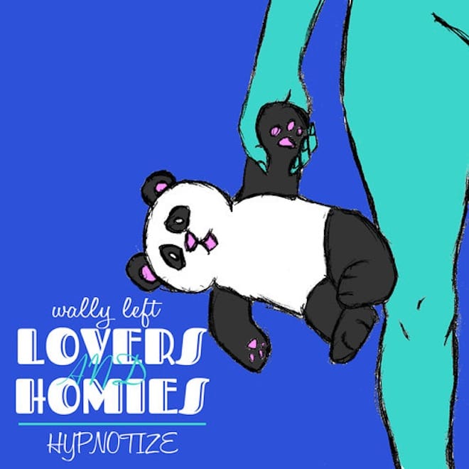 Wally Left - Lovers & Homies/Hypnotize (Produced by Chuck Inglish) + The World Series EP