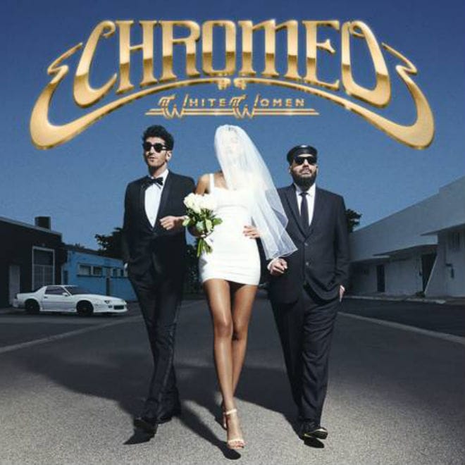 Chromeo Reveal 'White Women' Cover & Release Date Via Craigslist