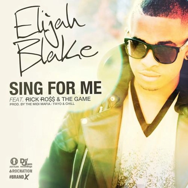 Elijah Blake featuring Rick Ross & The Game - Sing For Me