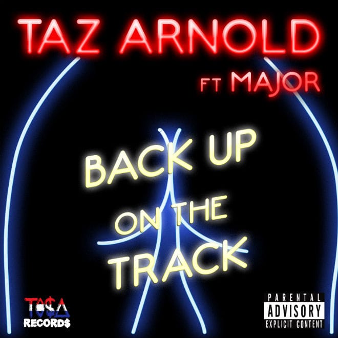 HYPETRAK Premiere: tAz Arnold featuring Major - Back Up On The Track