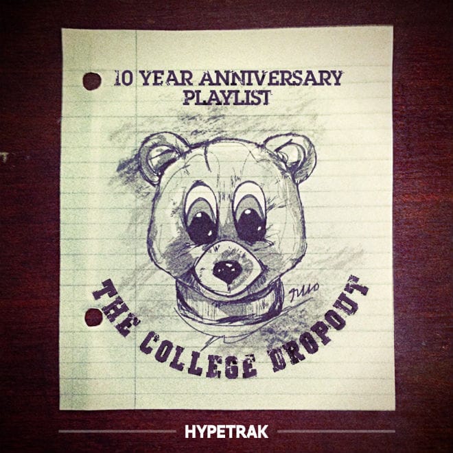 HYPETRAK's Kanye West 'College Dropout' 10 Year Anniversary Spotify Playlist