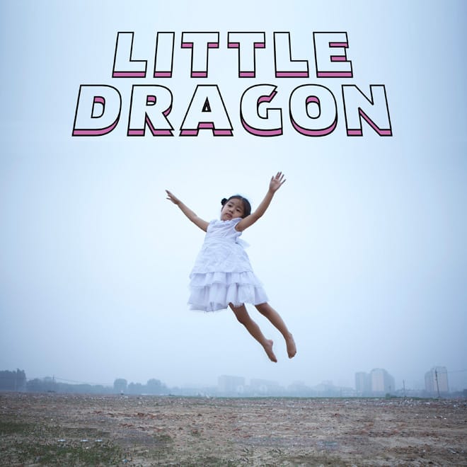 Little Dragon - Klapp Klapp