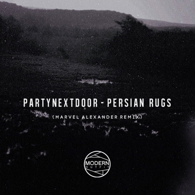 PARTYNEXTDOOR - Persian Rugs (Marvel Alexander Remix)