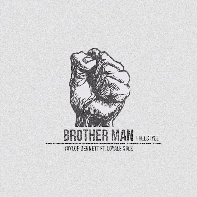 Taylor Bennett featuring Loyale Soulё - Brother Man