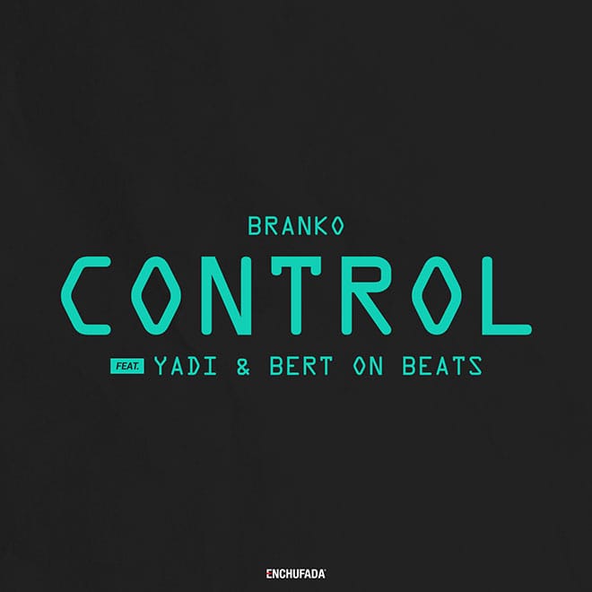 Branko featuring YADi & Bert On Beats - Control