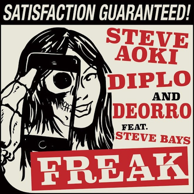 Steve Aoki, Diplo & Deorro featuring Steve Bays - Freak 