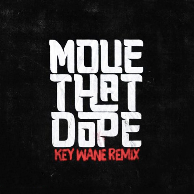 Future featuring Pusha T & Pharrell - Move That Dope (KeY Wane Remix)