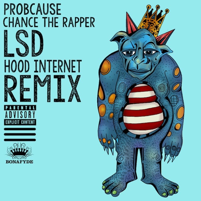 ProbCause featuring Chance The Rapper - LSD (The Hood Internet Remix)