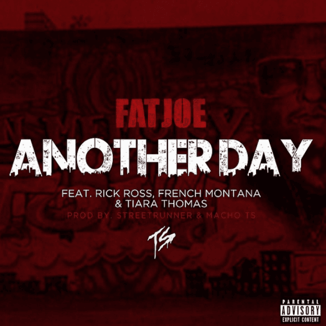 Fat Joe featuring Rick Ross, French Montana & Tiara Thomas - Another Day