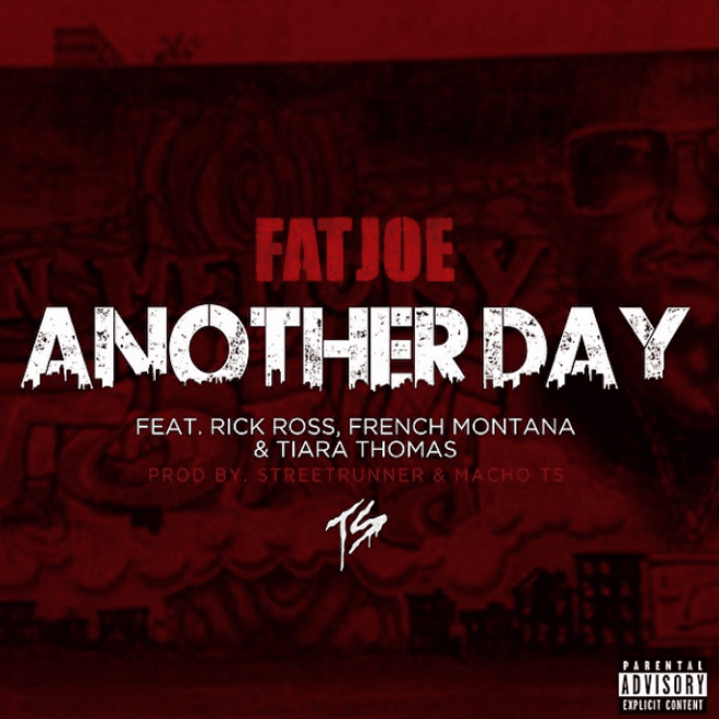 Fat Joe featuring Rick Ross, French Montana & Tiara Thomas - Another Day
