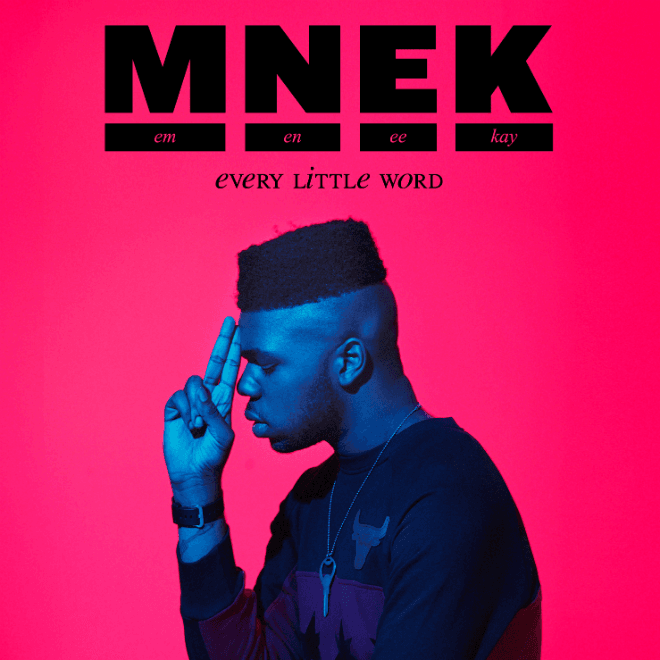 MNEK - Every Little Word 