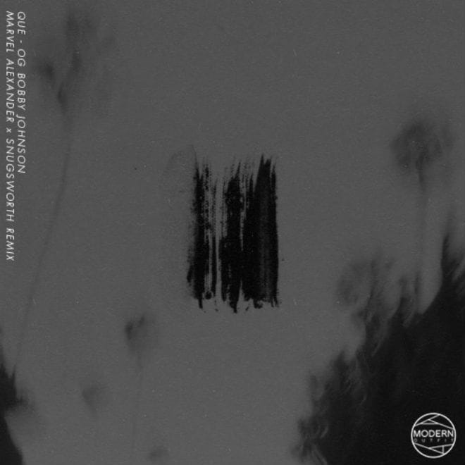 Que - OG Bobby Johnson (Marvel Alexander & Snugsworth Remix)