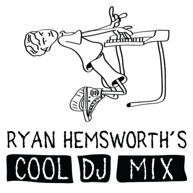 Ryan Hemsworth - Cool DJ Mix
