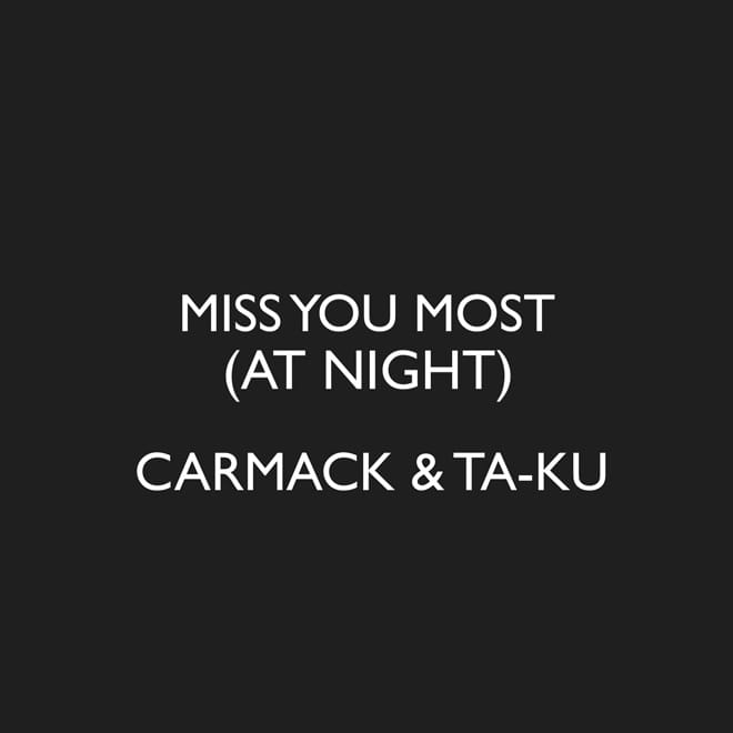 Ta-ku x Mr. Carmack - Miss You Most (At Night)