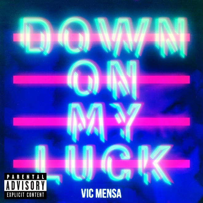 Vic Mensa - Down On My Luck