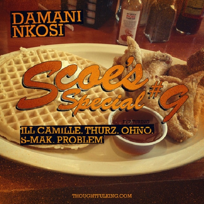 Damani Nkosi featuring iLLcamille, Thurz, Oh No, S-Mak & Problem - Scoe's Special #9