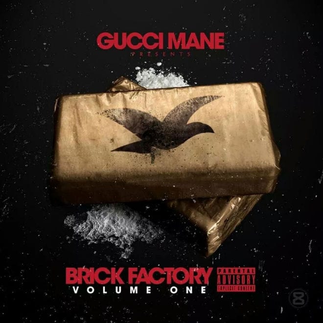 Gucci Mane - Brick Factory Volume One (Album Stream) 