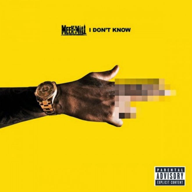 Meek Mill – I Don’t Know
