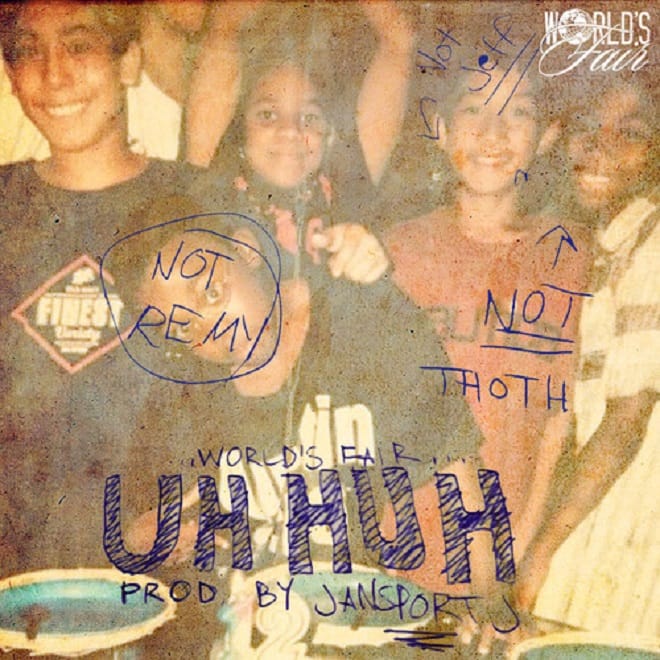 World's Fair - Uh Huh