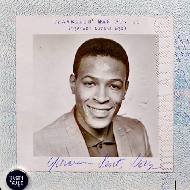 Yasiin Gaye – Travellin' Man Part II (Distant Lovers Mix)