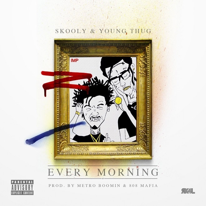 Young Thug & Skooly - Every Morning