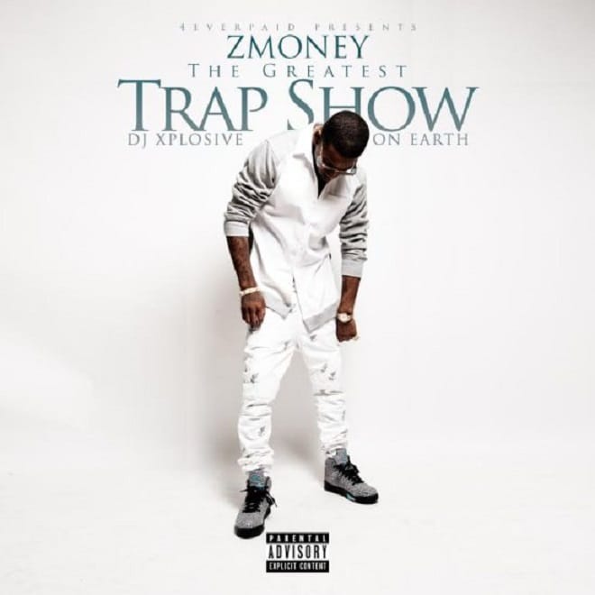 ZMoney - The Greatest Trap Show On Earth
