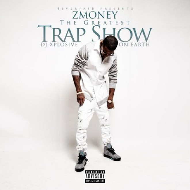 ZMoney - The Greatest Trap Show On Earth